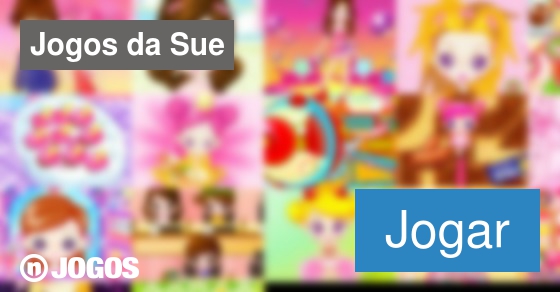 Jogos da Sue - Meus Jogos de Meninas